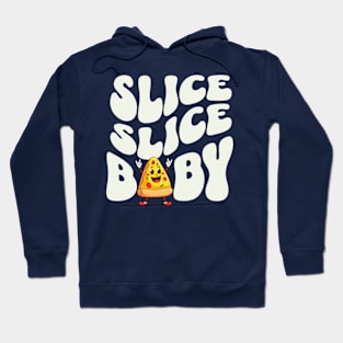 Slice Slice Baby Hoodie